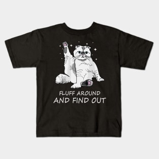 Funny Cat Shirt Fluff Around and Find Out Kids T-Shirt